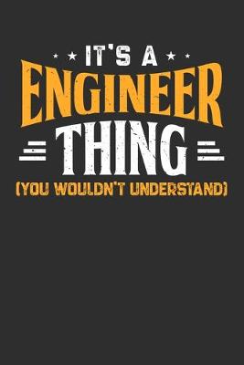 Book cover for It's A Engineer Thing You Wouldn't Understand