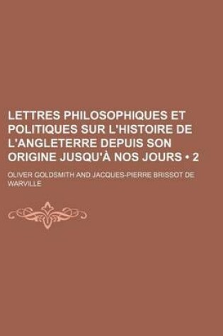 Cover of Lettres Philosophiques Et Politiques Sur L'Histoire de L'Angleterre Depuis Son Origine Jusqu'a Nos Jours (2)