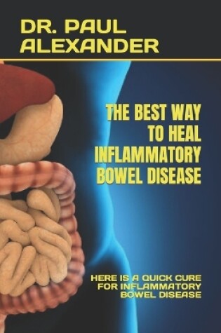 Cover of The Best Way to Heal Inflammatory Bowel Disease