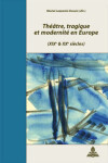 Book cover for Theatre, Tragique Et Modernite En Europe
