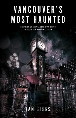 Book cover for Vancouver's Most Haunted