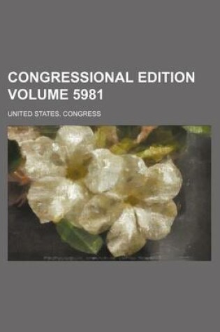 Cover of Congressional Edition Volume 5981