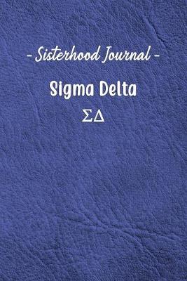 Book cover for Sisterhood Journal Sigma Delta