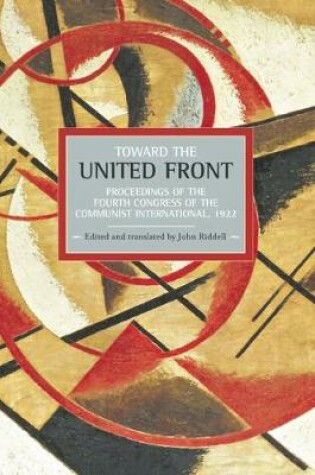 Cover of Toward The United Front: Proceedings Of The Fourth Congress Of The Communist International, 1922