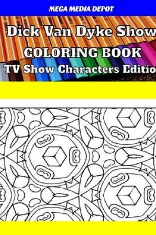 Cover of Dick Van Dyke Show Coloring Book TV Show Characters Edition