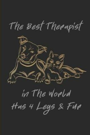 Cover of The Best Therapist In The World Has 4 Legs & Fur