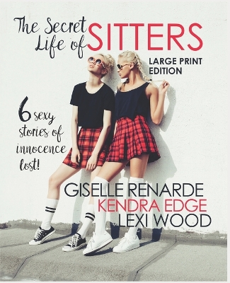 Book cover for The Secret Life of Sitters Large Print Edition