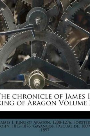 Cover of The Chronicle of James I., King of Aragon Volume 2