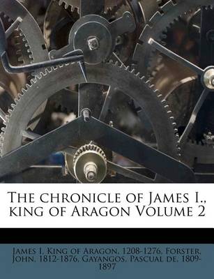 Book cover for The Chronicle of James I., King of Aragon Volume 2