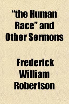 Book cover for The Human Race and Other Sermons; Preached at Cheltenham, Oxford, and Brighton