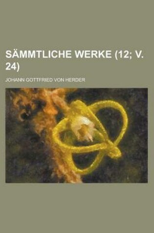 Cover of Sammtliche Werke (12; V. 24)