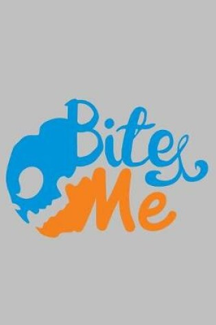 Cover of Bite Me