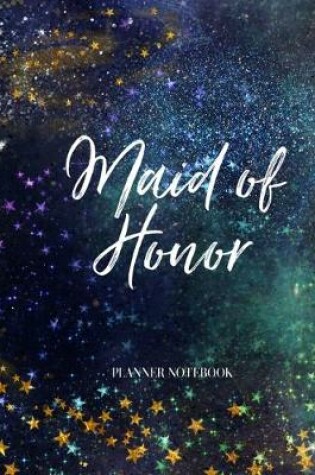 Cover of Maid of Honor Planner Notebook