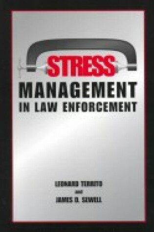 Cover of Stress Management in Law Enforcement / Edited by Leonard Territo and James D. Sewell.