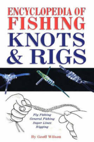 Cover of Encyclopedia of Fishing Knots and Rigs