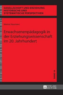 Cover of Erwachsenenpaedagogik in Der Erziehungswissenschaft Im 20. Jahrhundert