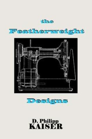 Cover of The Featherweight Designs