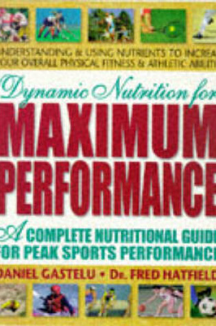 Cover of Dynamic Nutrition for Maximum Performance