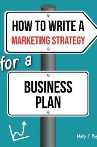 Cover of How To Write A Marketing Strategy For A Business Plan