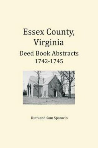 Cover of Essex County, Virginia Deed Book Abstracts 1742-1745