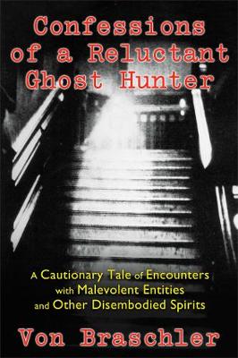 Book cover for Confessions of a Reluctant Ghost Hunter