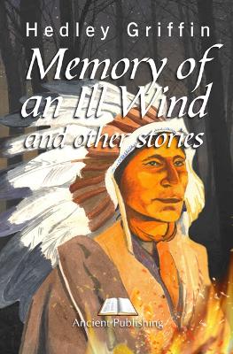 Book cover for Memory of an Ill Wind and other stories