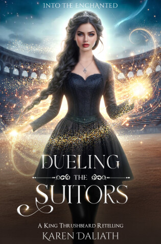 Cover of Dueling the Suitors : A King Thrushbeard Retelling