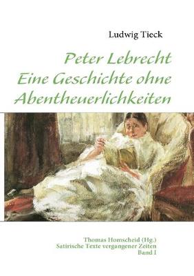 Book cover for Peter Lebrecht - Eine Geschichte ohne Abentheuerlichkeiten