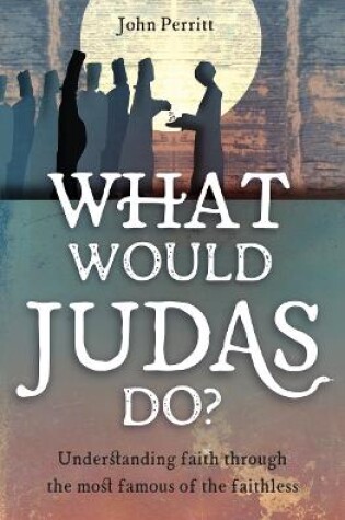Cover of What Would Judas Do?