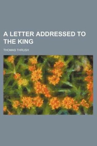 Cover of A Letter Addressed to the King