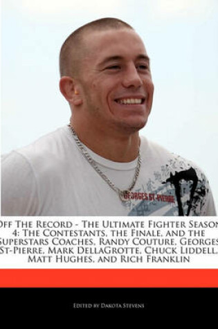 Cover of Off the Record - The Ultimate Fighter Season 4