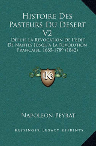 Cover of Histoire Des Pasteurs Du Desert V2