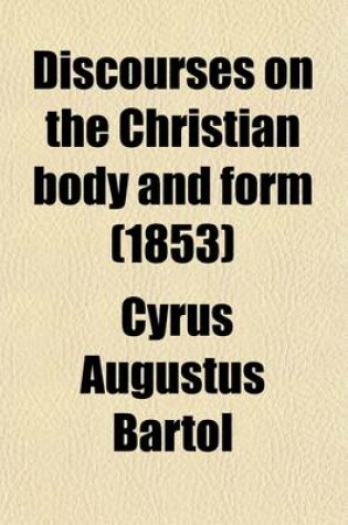 Cover of Discourses on the Christian Body and Form