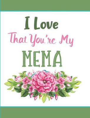 Book cover for I Love That You're My Mema