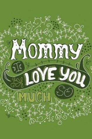 Cover of mommy i love you so much