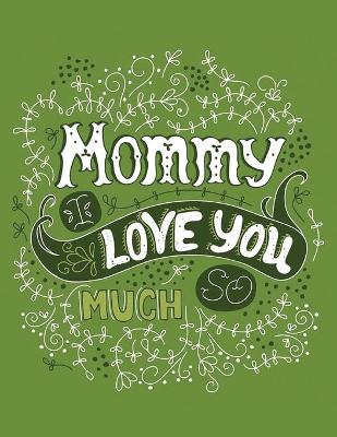 Book cover for mommy i love you so much