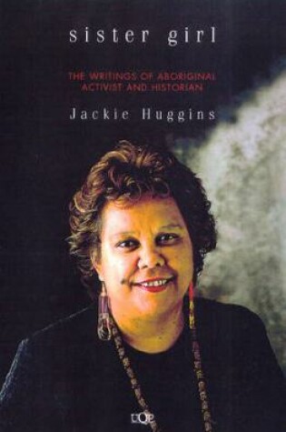 Cover of Sister Girl: the Writings of Aboriginal Activist & Historian Jackie Hugggins