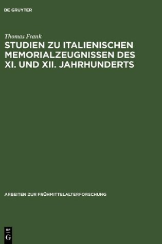 Cover of Studien zu italienischen Memorialzeugnissen des XI. und XII. Jahrhunderts