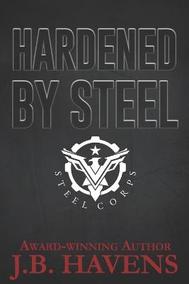 Book cover for Hardened by Steel