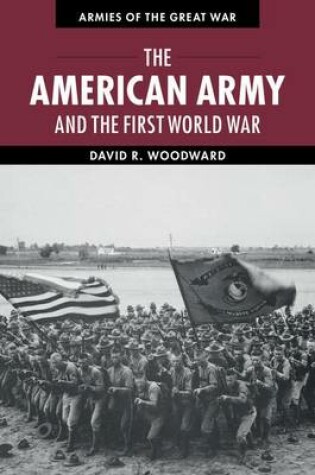 Cover of The American Army and the First World War