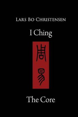 Book cover for I Ching - The Core