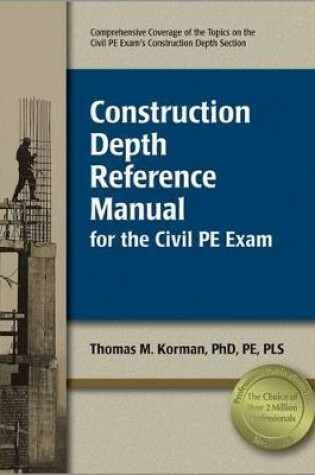 Cover of Construction Depth Reference Manual for the Civil PE Exam