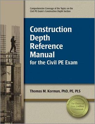 Book cover for Construction Depth Reference Manual for the Civil PE Exam