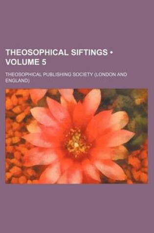 Cover of Theosophical Siftings (Volume 5)