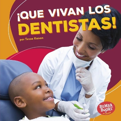 Book cover for ¡Que vivan los dentistas! (Hooray for Dentists!)