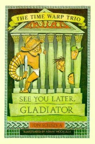 Cover of See You Later, Gladiator