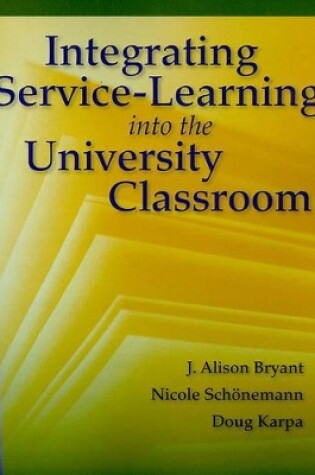 Cover of Integrating Service-Learning Into The University Classroom