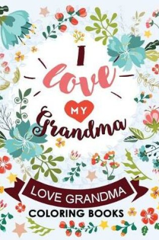 Cover of I love my Grandma