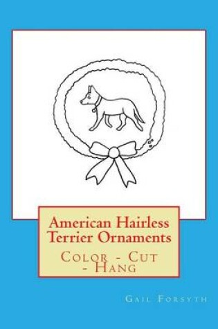 Cover of American Hairless Terrier Ornaments