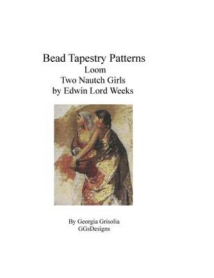 Book cover for Bead Tapestry Patterns Loom Two Nautch Girls by Edwin Lord Weeks